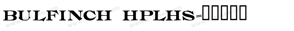 Bulfinch HPLHS字体转换